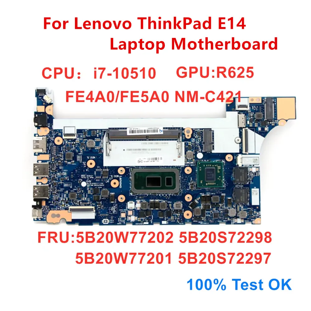 New Original For Lenovo ThinkPad  E14 Laptop Motherboard CPU i7-10510U FE4A0 FE5A0 NM-C421 SWG Mainboard 5B20W77202 100% Test OK