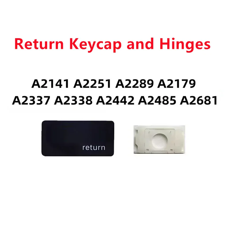 Replacement Individual US Return Key Cap and Hinges for MacBook Pro/Air A2141 A2251 A2289 A2179 A2337 A2338 A2442 A2485 A2681