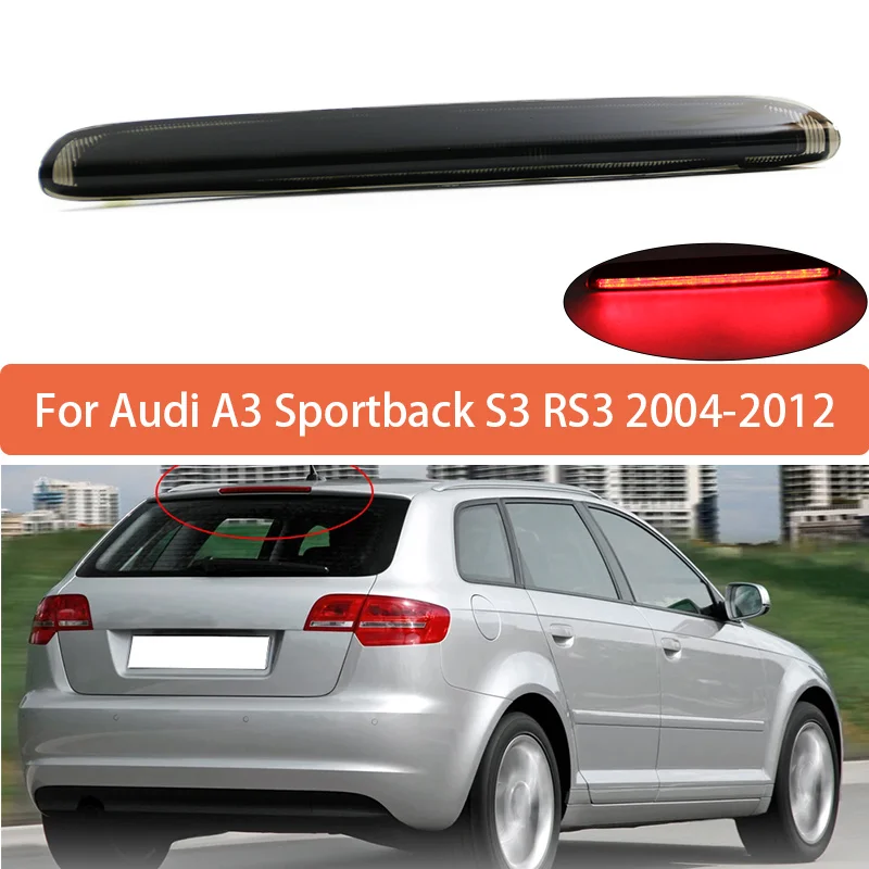 

Для Audi A3 Sportback 2004-2012 Высоко установленный стоп-сигнал в сборе Задний крыша 3-й стоп-сигнал Дополнительный стоп-сигнал 8P 4945097 C