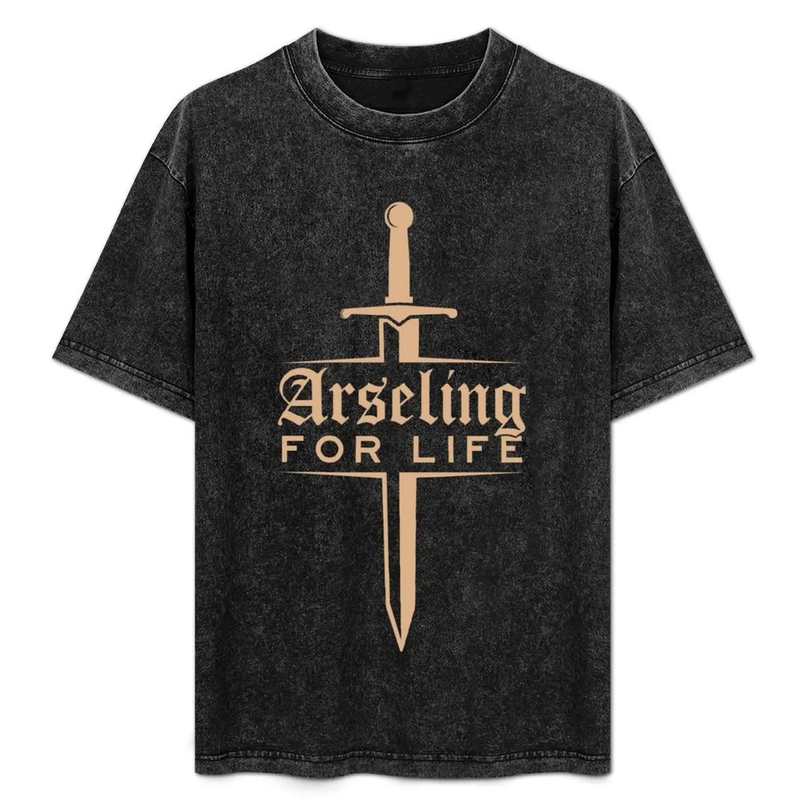 Arseling For Life T-Shirt vintage t shirts oversized t shirt clothes for men