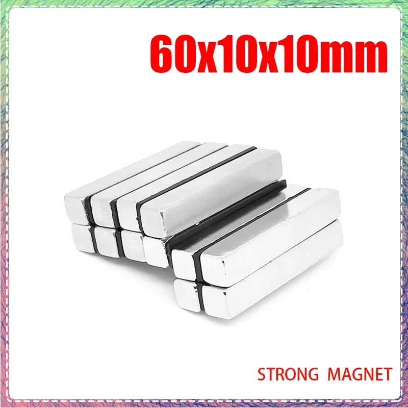 2/5/10Pcs 60x10x5mm 60x10x10mm N35 Super Strong Block Permanet Magnets Rare Earth Neodymium Magnet