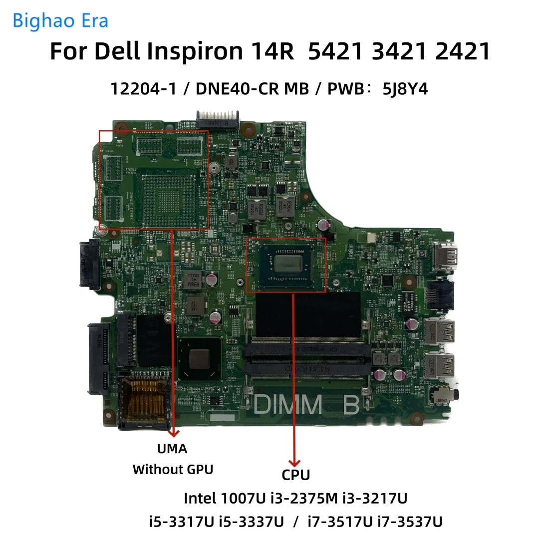 

12204-1 For Dell Inspiron 14R 5421 2421 3421 Laptop Motherboard With 1007U i3 i5 i7 CPU UMA PWB：5J8Y4 CN-05HG8X 07GDDC 0606R4