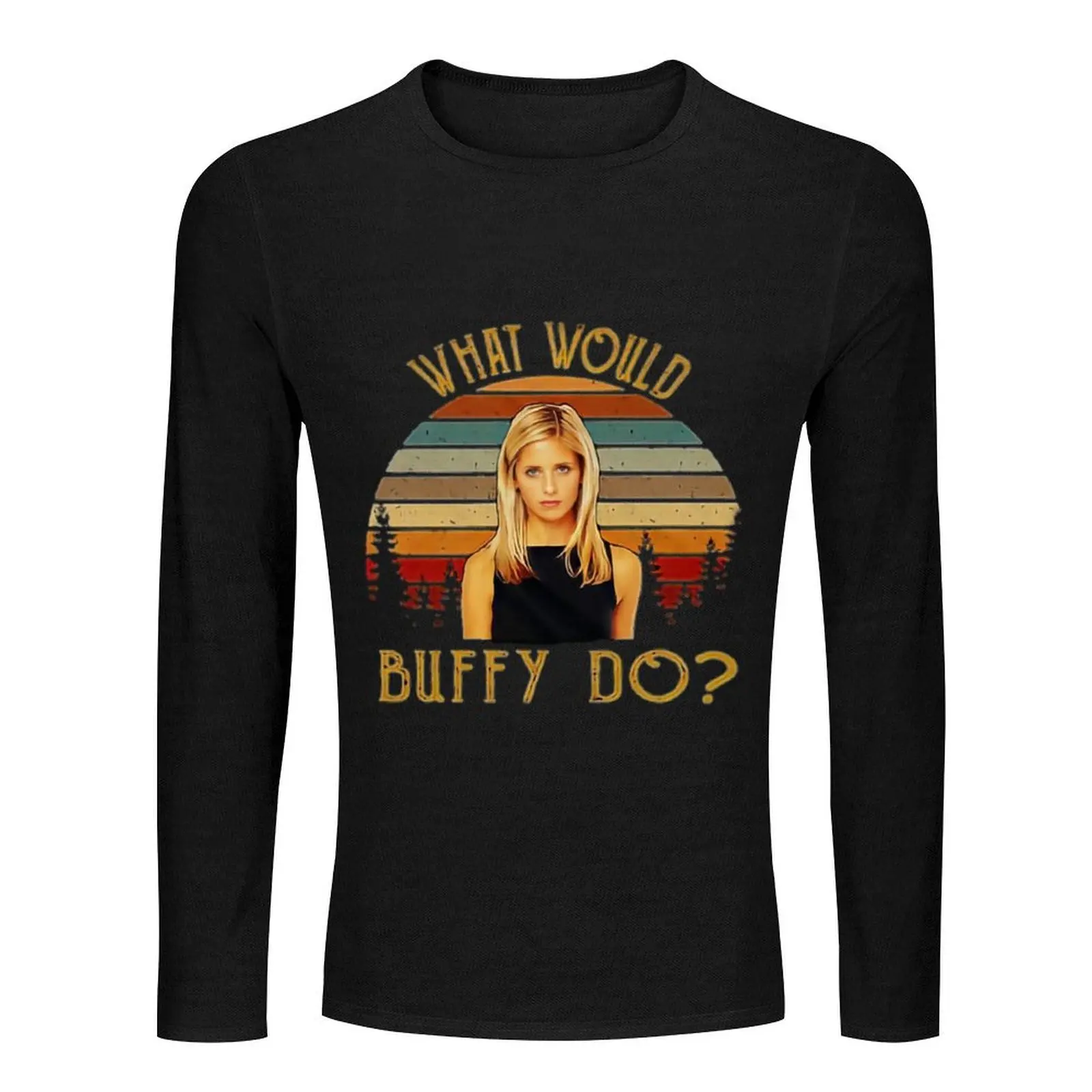 What Would Buffy Do- Limited EditionPerfect Gift Long T-Shirt custom t shirts design your own slim fit t shirts for men