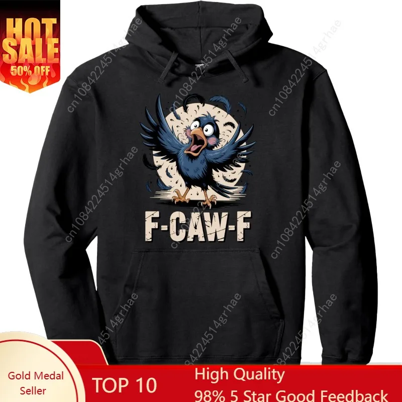 

F-CAW-F Crow Shirt Gothic Raven Caw Caw Tee for Halloween Pullover Hoodie