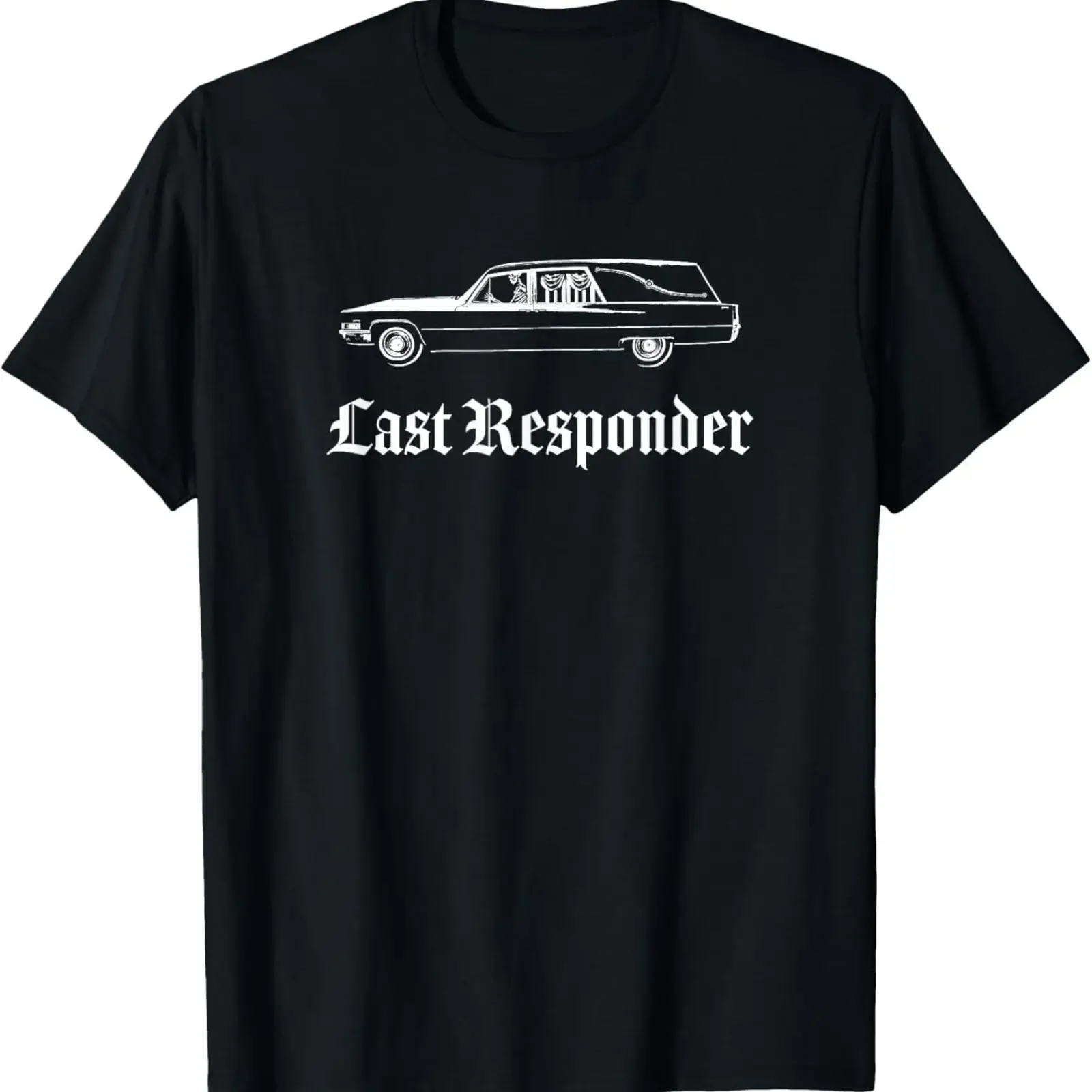 Last Responder Death Humor Funeral Hearse For The Dead T Shirt vintage Washed streetwear Top For Everyday Wear Soft Stylish