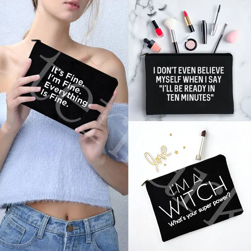 

Funny Slogan Canvas Pouch Bag Neceser Bolsa Feminina Cosmetic Case Neceser Maquillaje Make Up Bag Cosmetiquera Para Maquillaje