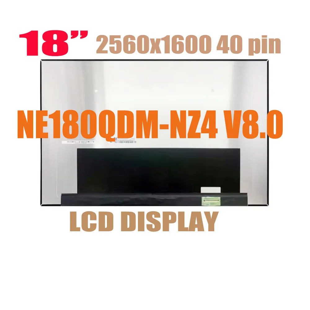 Wholesale NE180QDM-NZ4 V8.0 IPS 240Hz 18.0 inch 2560x1600 40 pins Display Laptop Panel EDP Matrix Replacement LCD LED Screen