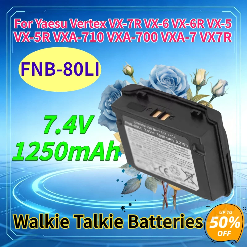 Batteria Walkie Talkie 7.4V 1250mAh FNB-80LI di Alta Qualità per Yaesu Vertex VX-7R VX-6 VX-6R VX-5 VX-5R VXA-710 VXA-700 VXA-7 VX7R