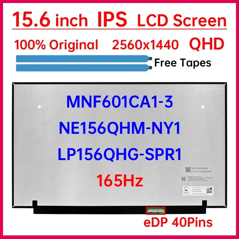 

15.6 Inch 165Hz Laptop LCD Screen NE156QHM NY1 NE156QHM-NY1 LP156QHG-SPR1 MNF601CA1-3 Display Matrix Panel 2560x1440 eDP 40 Pins