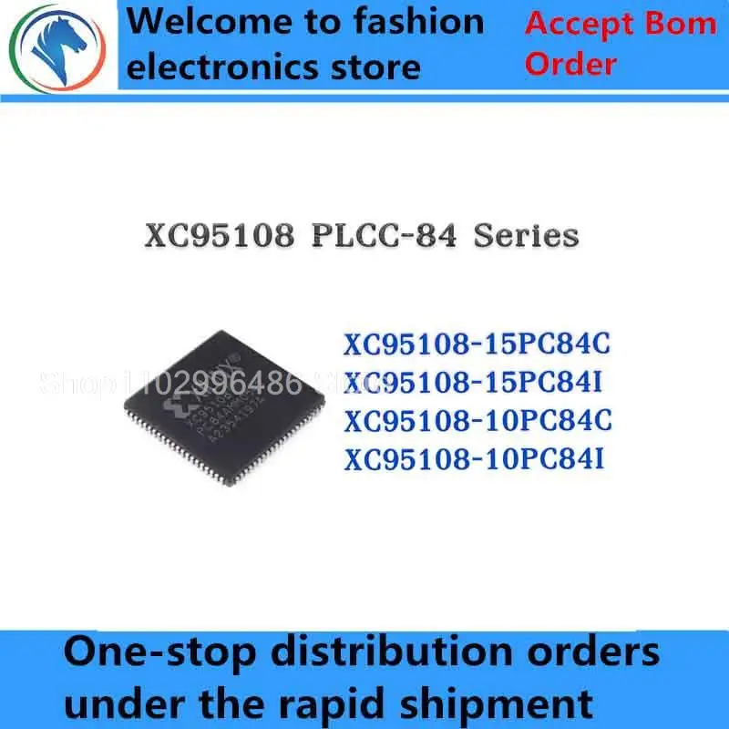 XC95108-15PC84C XC95108-15PC84I XC95108-10PC84I XC95108-10PC84C XC95108-15PC84 XC95108-10PC84 XC95108 IC Chip PLCC-84