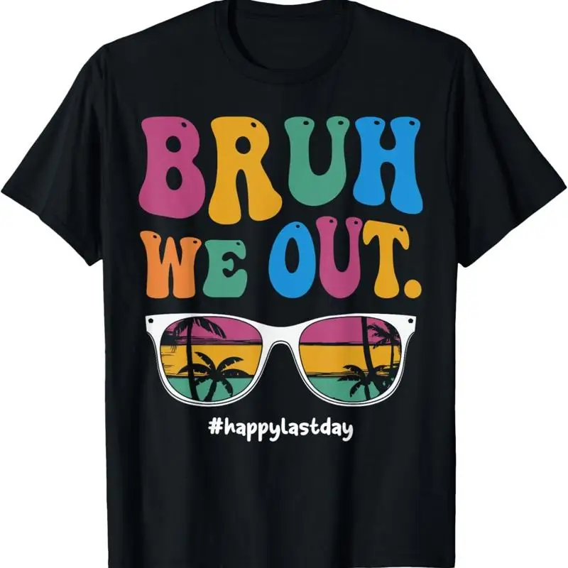 

Bruh We Out Happy Last Day Of School Teacher Boy Girl Summer T Shirt