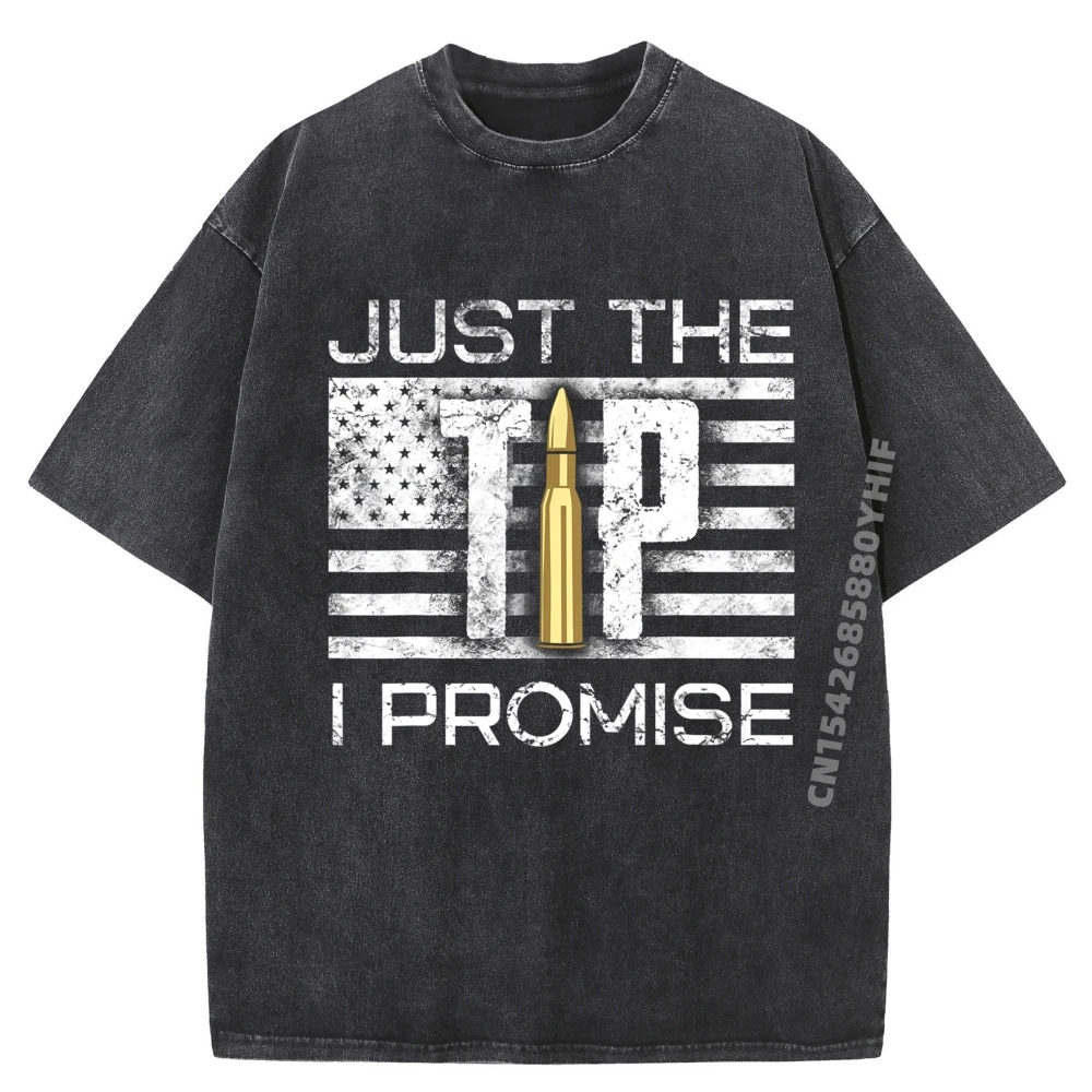 

Funny Just The Tip I Promise Gun Lover Design Graphic Tees Men Oversized Fashionable and Trendy Printed Washed Shirt