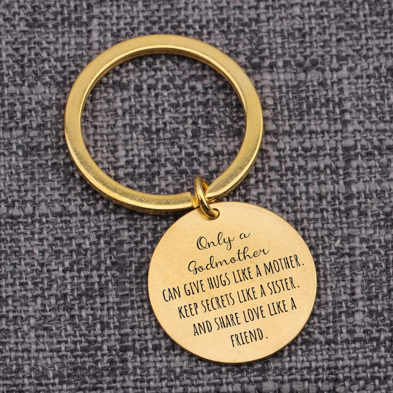 Mother's Day Gift Keychain:Only a godmother CAN GIVE HUGS LIKE A MOTHER.KEEP SECRETS LIKE A SISTER.AND SHARE LOVE LIKE A FRIEND