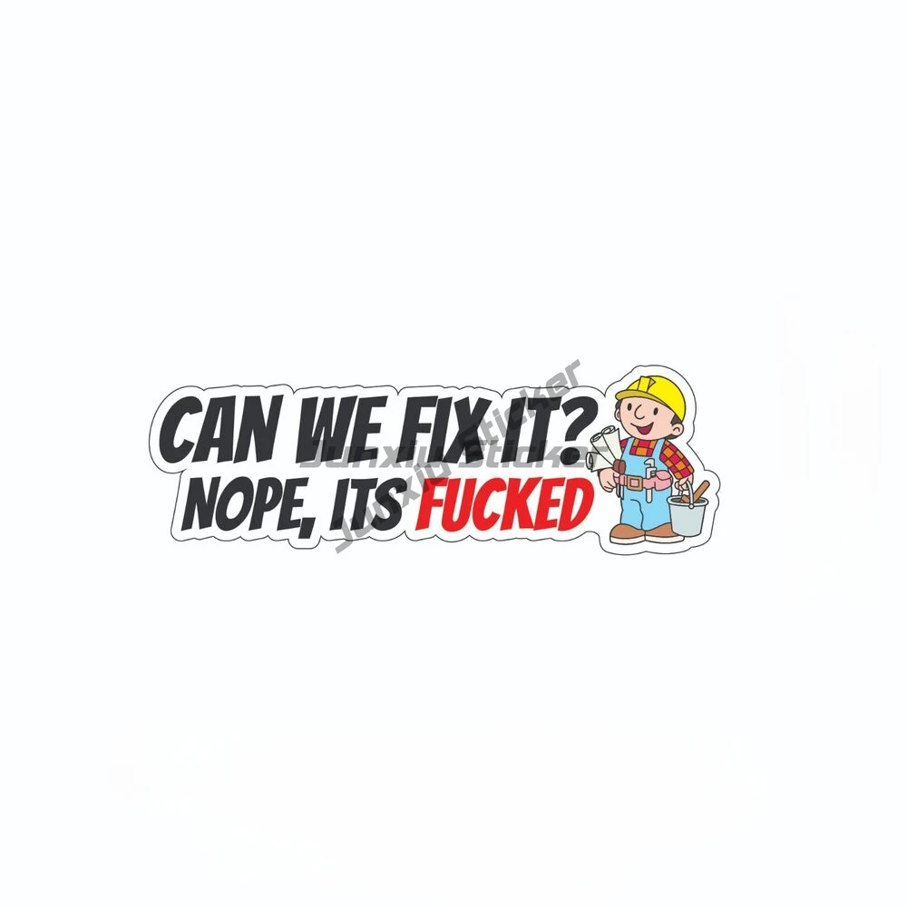 Bob The Builder Can we fix it Vinyl Decal Funny Meme Car 4x4 Tradie 4wd Window Truck Camper Guitar Car Body Refrigerator Wall