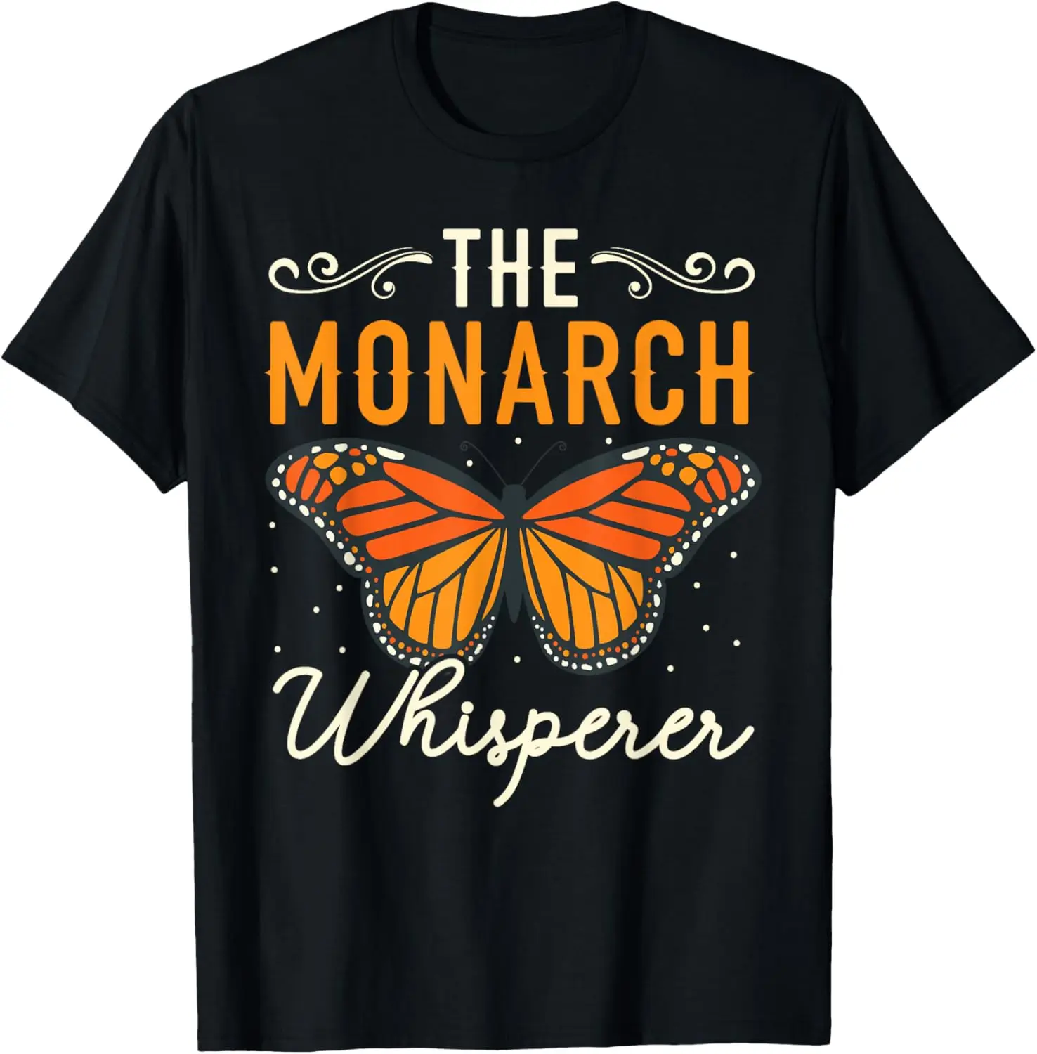 

The Monarch Whisperer Butterfly Insect Entomology Bug Hunter T-Shirt