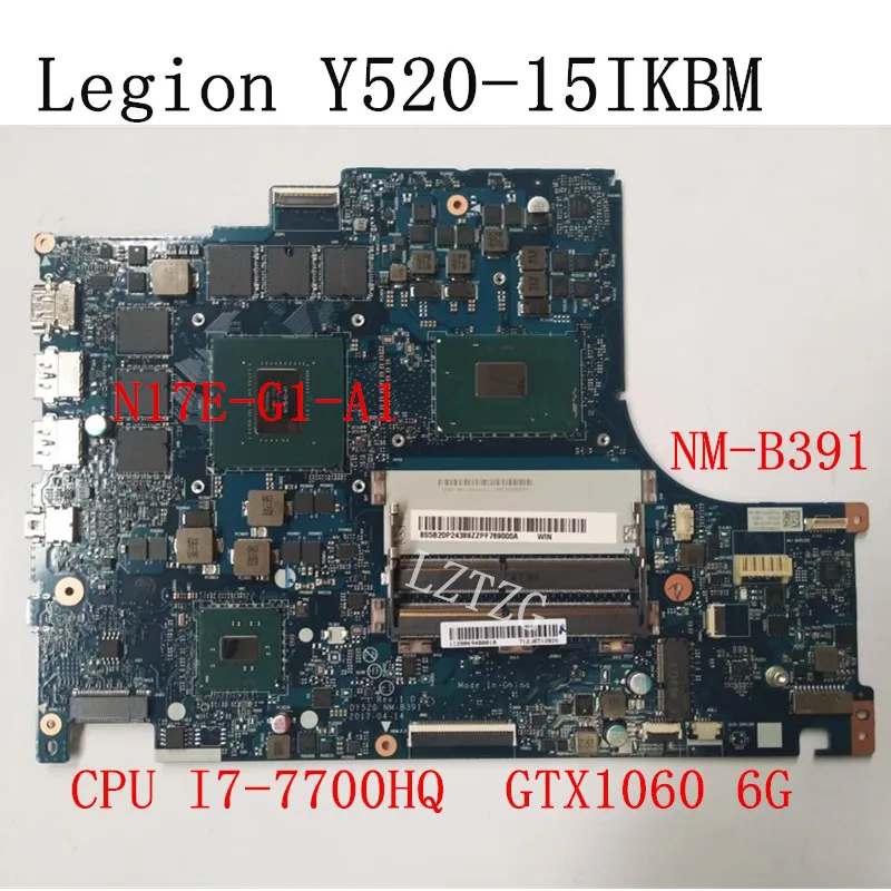 NM-B391 For Lenovo Legion Y520-15IKBM Laptop Motherboard  CPU I7-7700HQ GTX1060 6G FRU 5B20P24389 5B20P24330