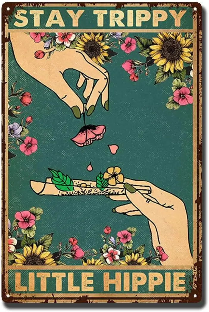 YLUYINOM Tin Sign Painting Stay Trippy Little Hippie Weed Floral Poster, Wall Art, Gift
