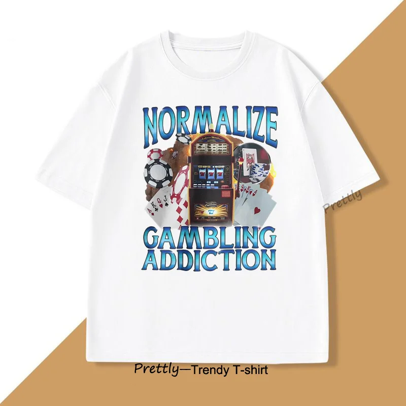 Gambling Addiction T Shirts Men Dark Humor T-shirt Casual Cotton Short Sleeve Gambler Tshirt Funny Oversized Streeetwear Tees