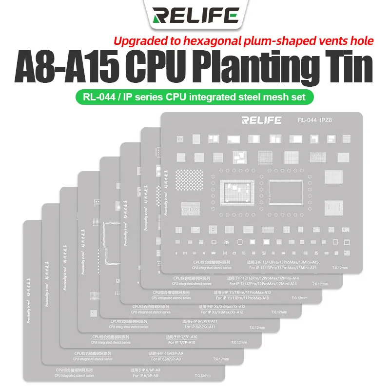 

RELIFE RL-044 IP Series CPU Tin Planting Set A8-A15 CPU Planting Tin 8 Pieces for IPhone 6~13/13 Mini/13 Pro/13 Pro Max Series