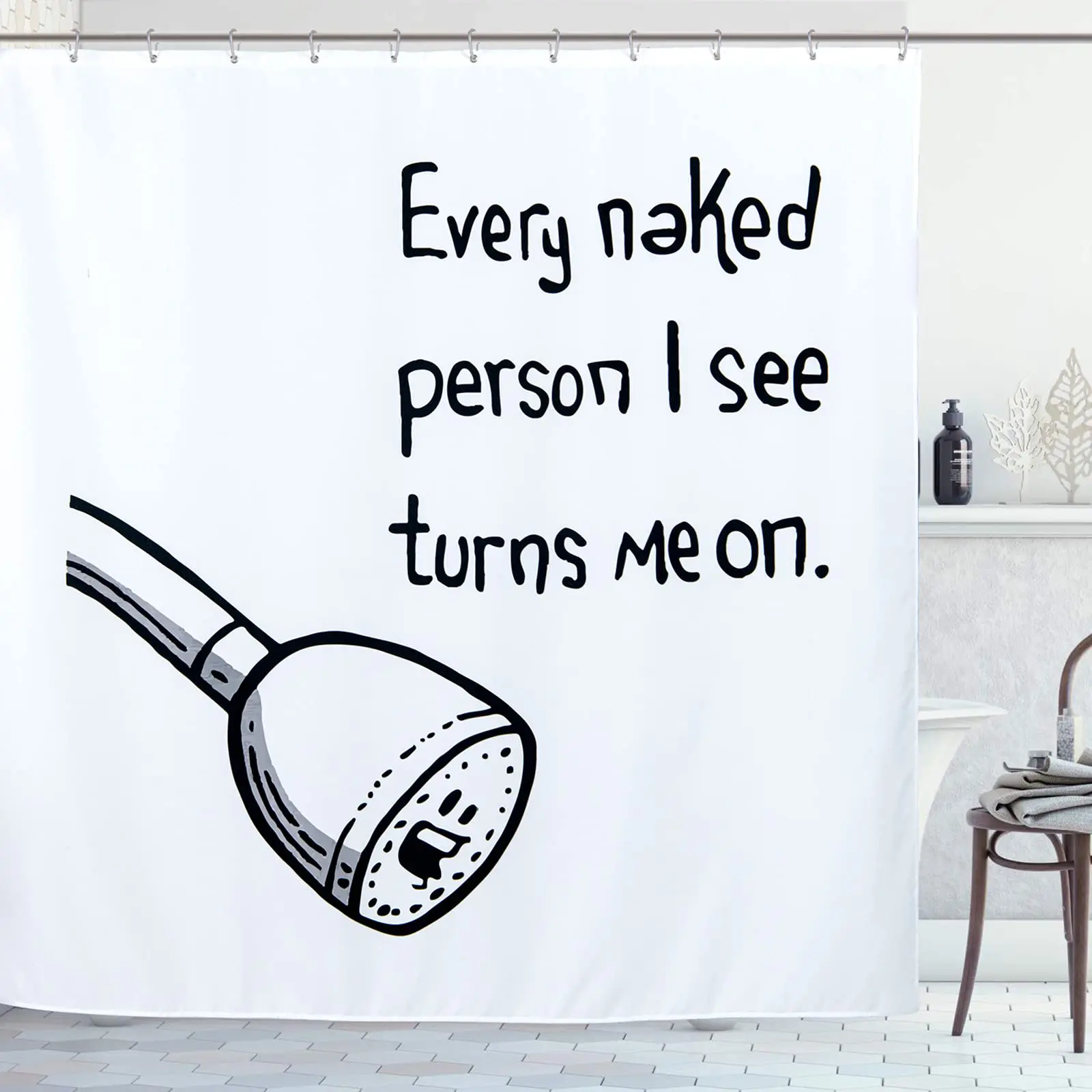 Funny Fabric Shower Curtain Sayings, Every Naked Person I See Turns ME ON Bathroom Curtains Set Black Unique Humor Bath Curtains