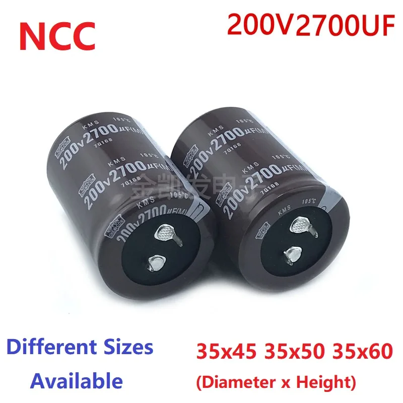 2Pcs/Lot NCC 2700uF 200V 200V2700uF 35x45 35x50 35x60 Snap-in PSU capacitor