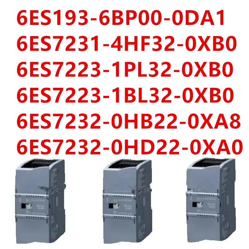 New Original 6ES193-6BP00-0DA1 6ES7231-4HF32-0XB0 6ES7223-1PL32-0XB0 6ES7223-1BL32-0XB0 6ES7232-0HB22-0XA8 6ES7232-0HD22-0XA0