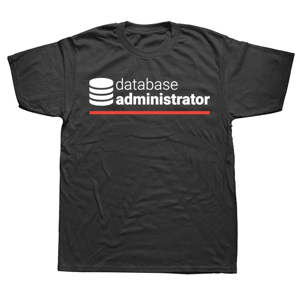 Database Administrator T Shirt  Cotton Db Mysql Database Administrator Programming Programmer Webdeveloper Computerscience