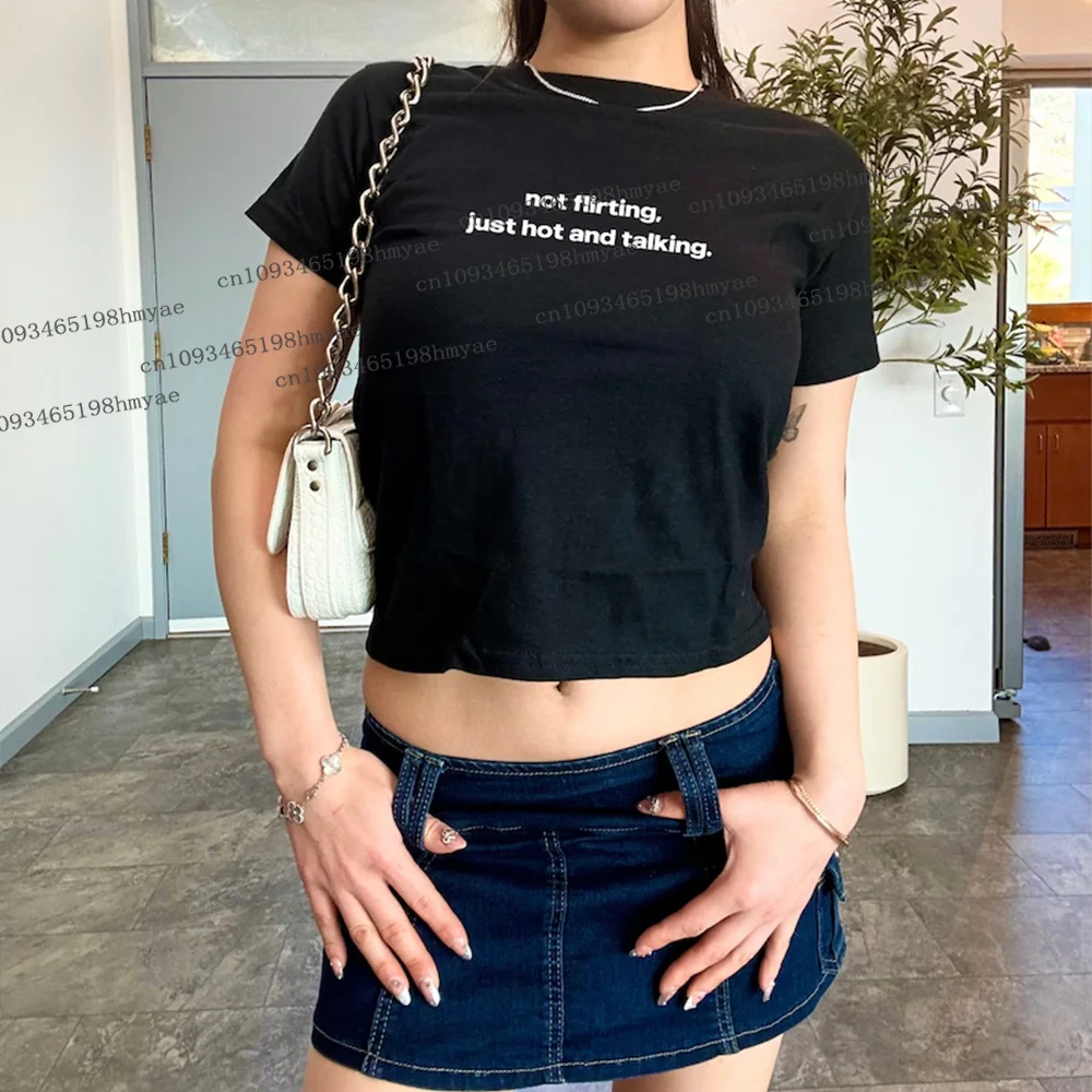 

Not Flirting Just Hot and Talking Baby Tee Y2K Trendy 90s Aesthetic Vintage Tee Fashion Funny Baby Tee Crop Top Women Baby Tee