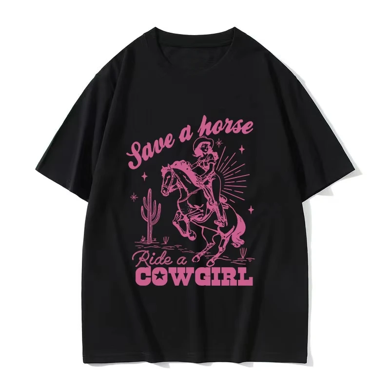 Save A Horse Ride A Cowgirl Print T Shirt Men Women Retro Aesthetic Fashion T-shirts Casual T-shirt Streetwear