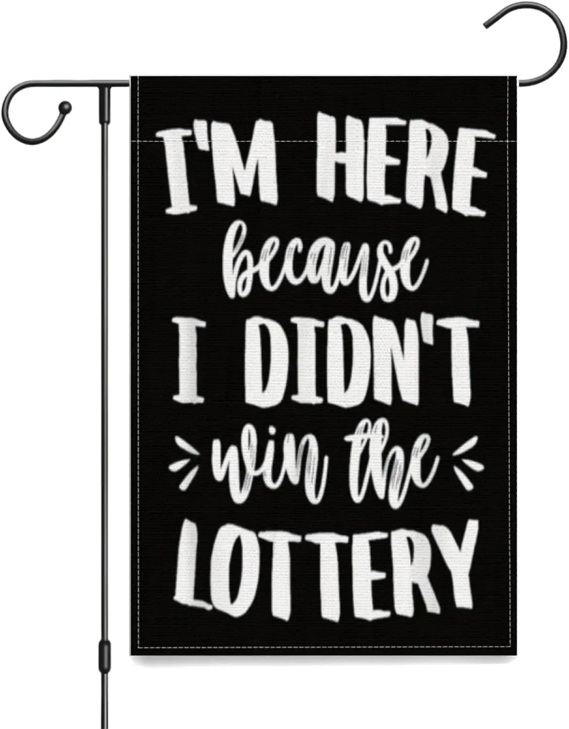 I'm Here Because I Didn't Win The Lottery Funny Work Garden Flags,Double Sided Yard Flag Banners Decoration Home Hol ZZM