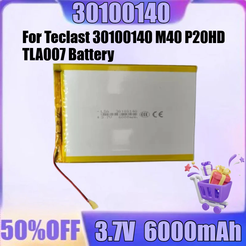

New 30100140 3.7V 6000mAh High Quality Battery for Teclast 30100140 M40 P20HD TLA007 Battery