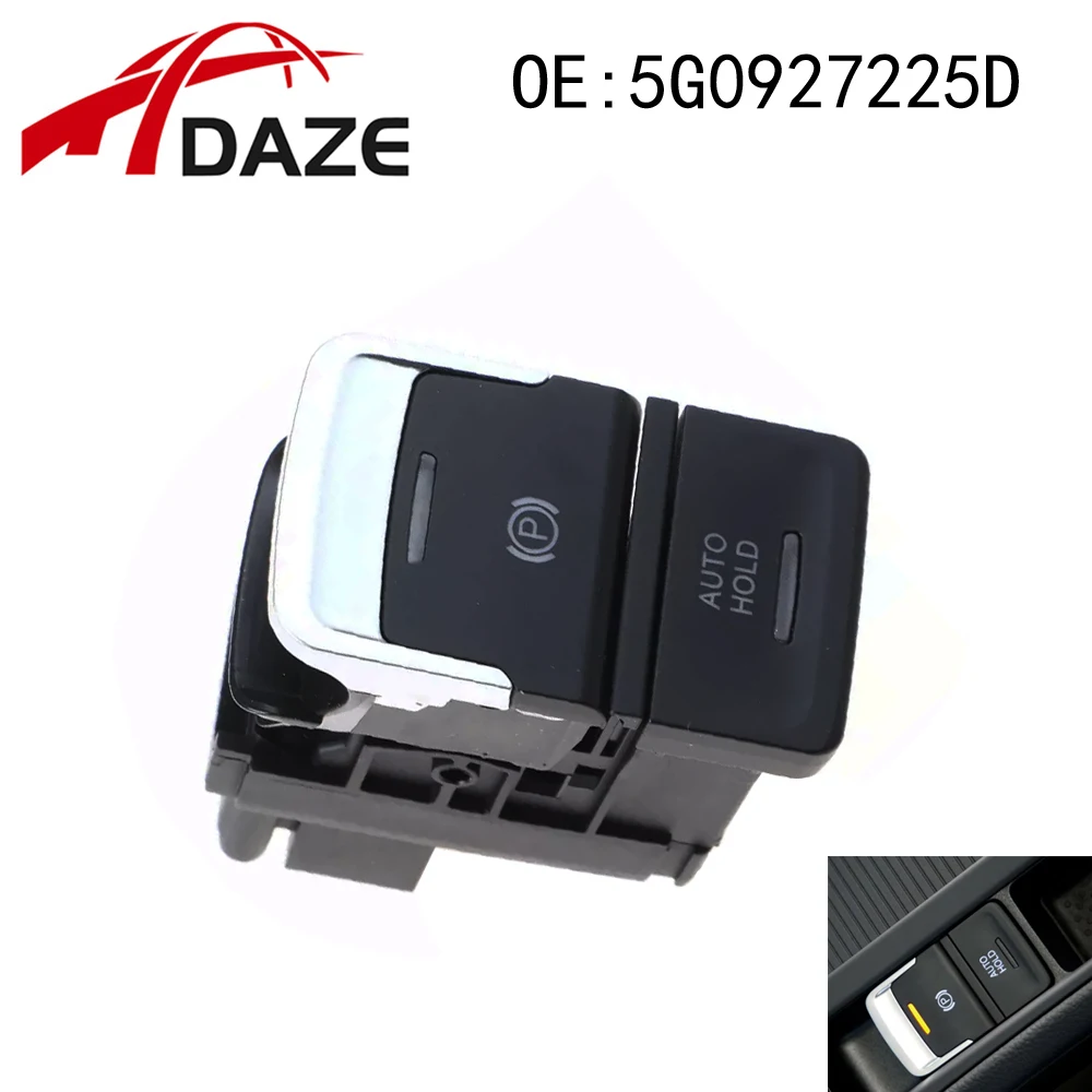 DAZE 5G0927225D Electronic Handbrake Auto Hold Switch Button For 2013- 2019 VW Golf 7 MK7 Rabbit