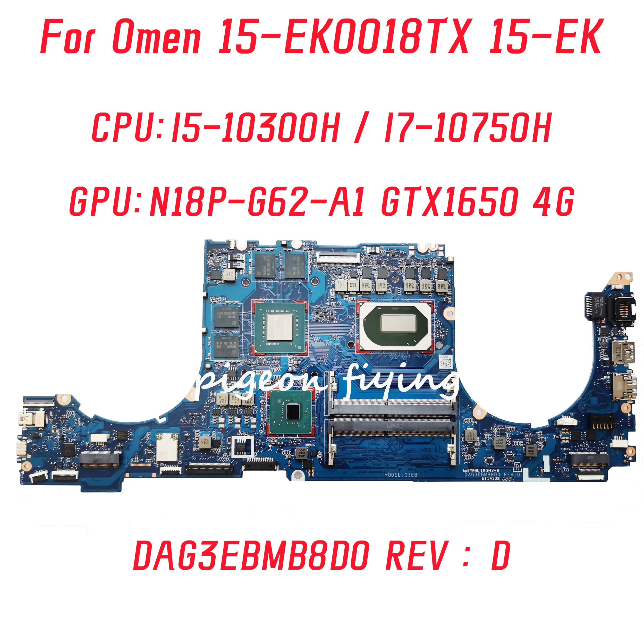 

DAG3EBMB8D0 Mainboard For HP Omen 15-EK0018TX 15-EK Laptop Motherboard CPU: I5-10300H I7-10750H GPU: GTX1650 4G 100% Test OK