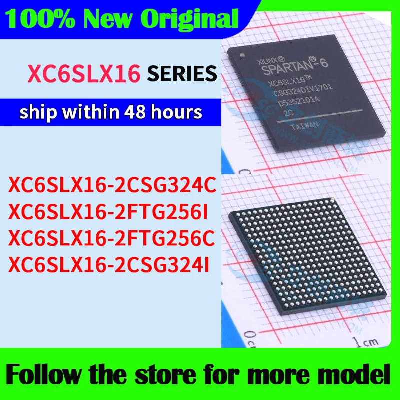XC6SLX16-2CSG324C XC6SLX16-2FTG256I XC6SLX16-2FTG256C XC6SLX16-2CSG324I  High quality New