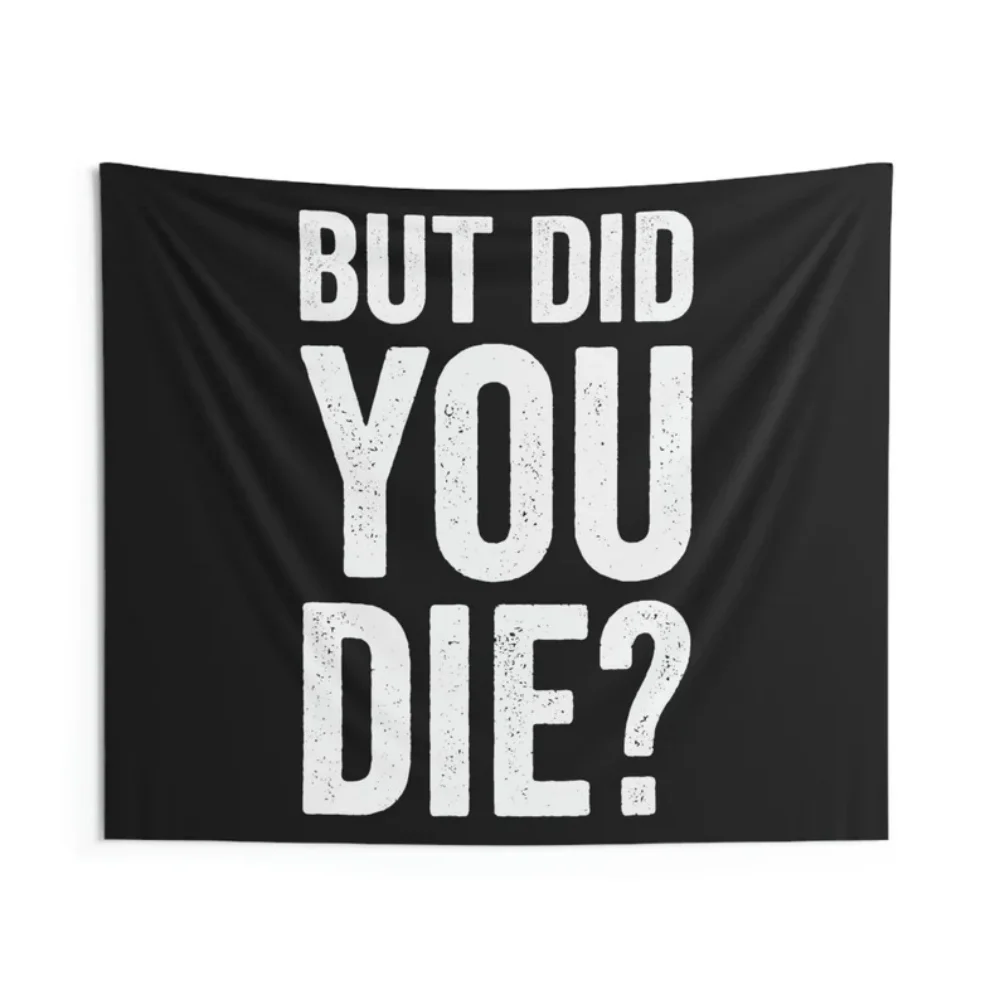 

But Did You Die Wall Tapestry – Gym Decor Featuring Motivational Fitness Weightlifting Quote, Ideal for Boosting Gym Ambience