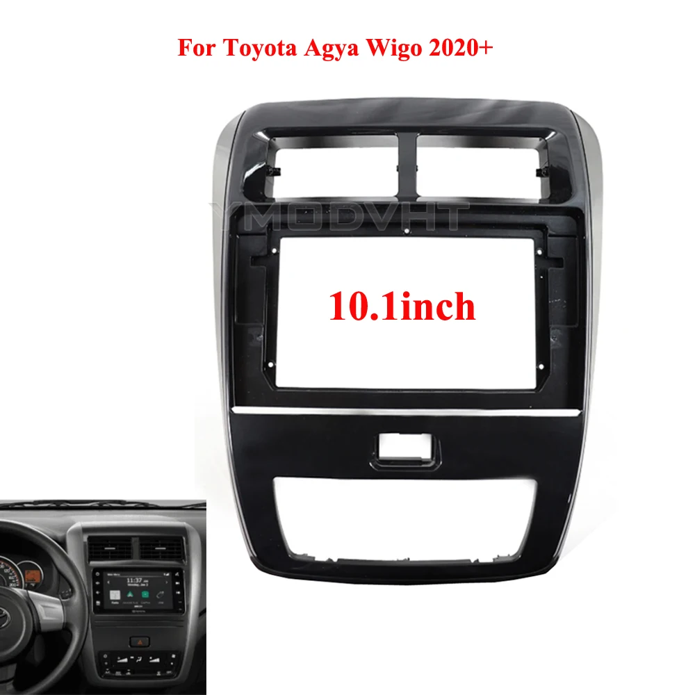 

10,1-дюймовый автомобильный радиоприемник для Toyota Agya Wigo 2020+, DVD-стереорамка, монтажная пластина, монтажная панель, комплект отделки рамки