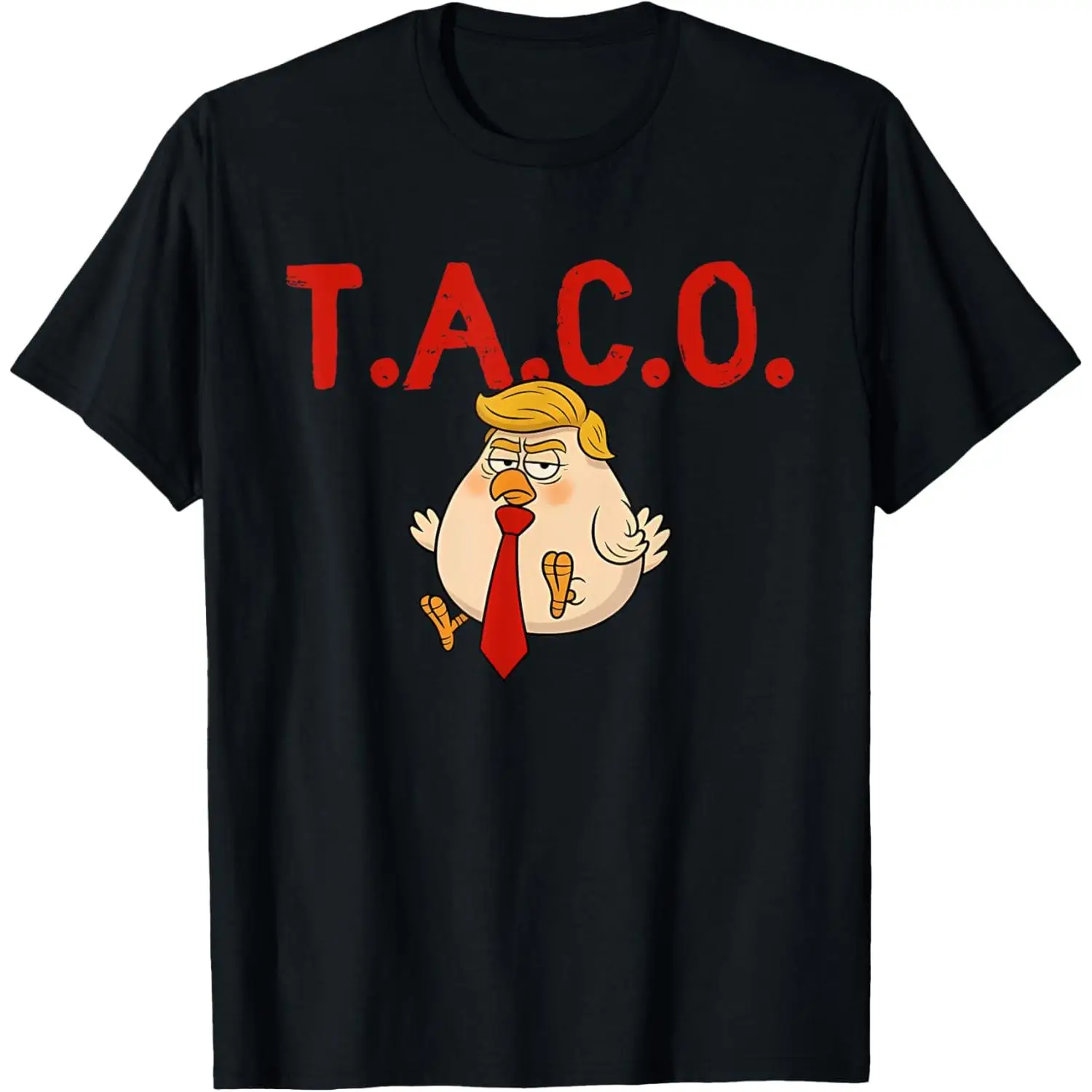 

Funny Chickens Out T.A.C.O T-Shirt