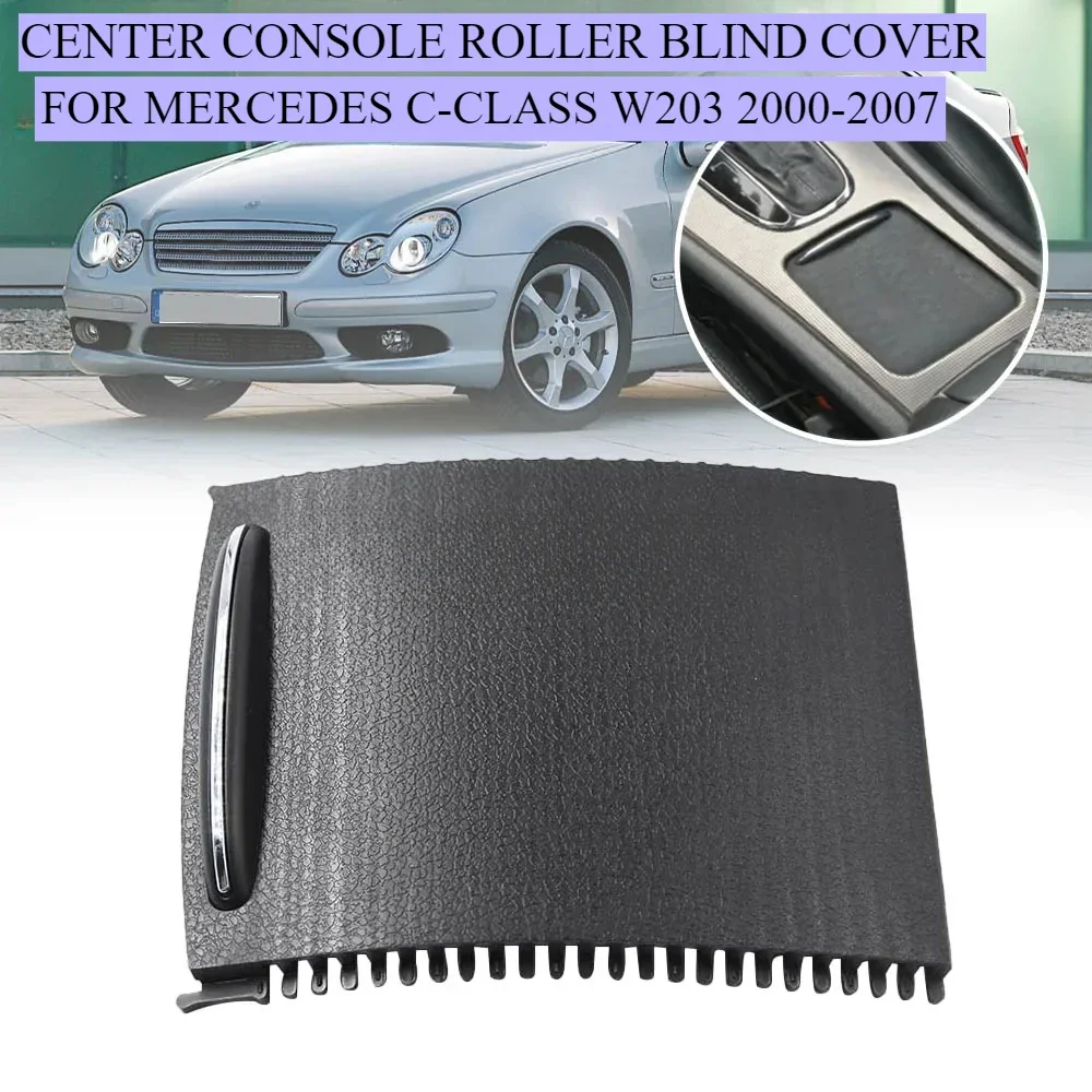 

Car Center Console Sliding Shutters Cup Holder Roller Shutter Cover For Mercedes-Benz C-Class W203 2000-2007 2036800123