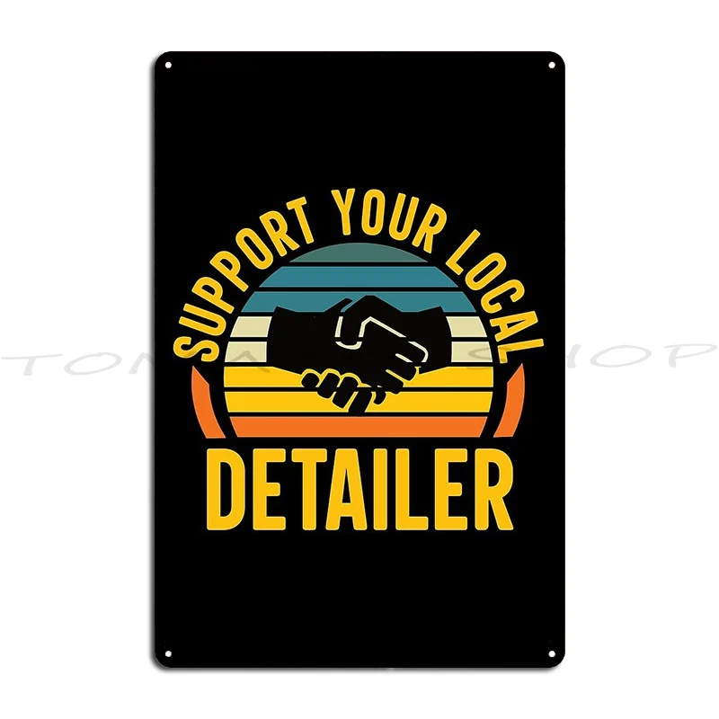 Auto Detailer I Don’t Stop When Tired I Stop When I’m  Metal Sign Wall Decor Plaques Funny Garage Designing  Tin Sign Poster