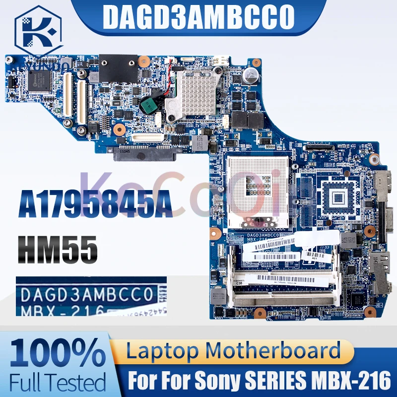 For SONY SERIES MBX-216 Laptop Motherboard DAGD3AMBCC0 HM55 A1795845A Notebook Mainboard Full Tested