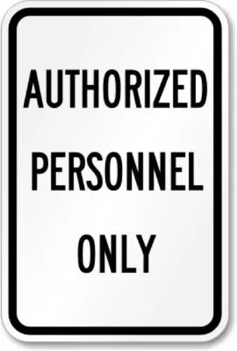 Authorized Personnel Only Aluminum Weatherproof 12