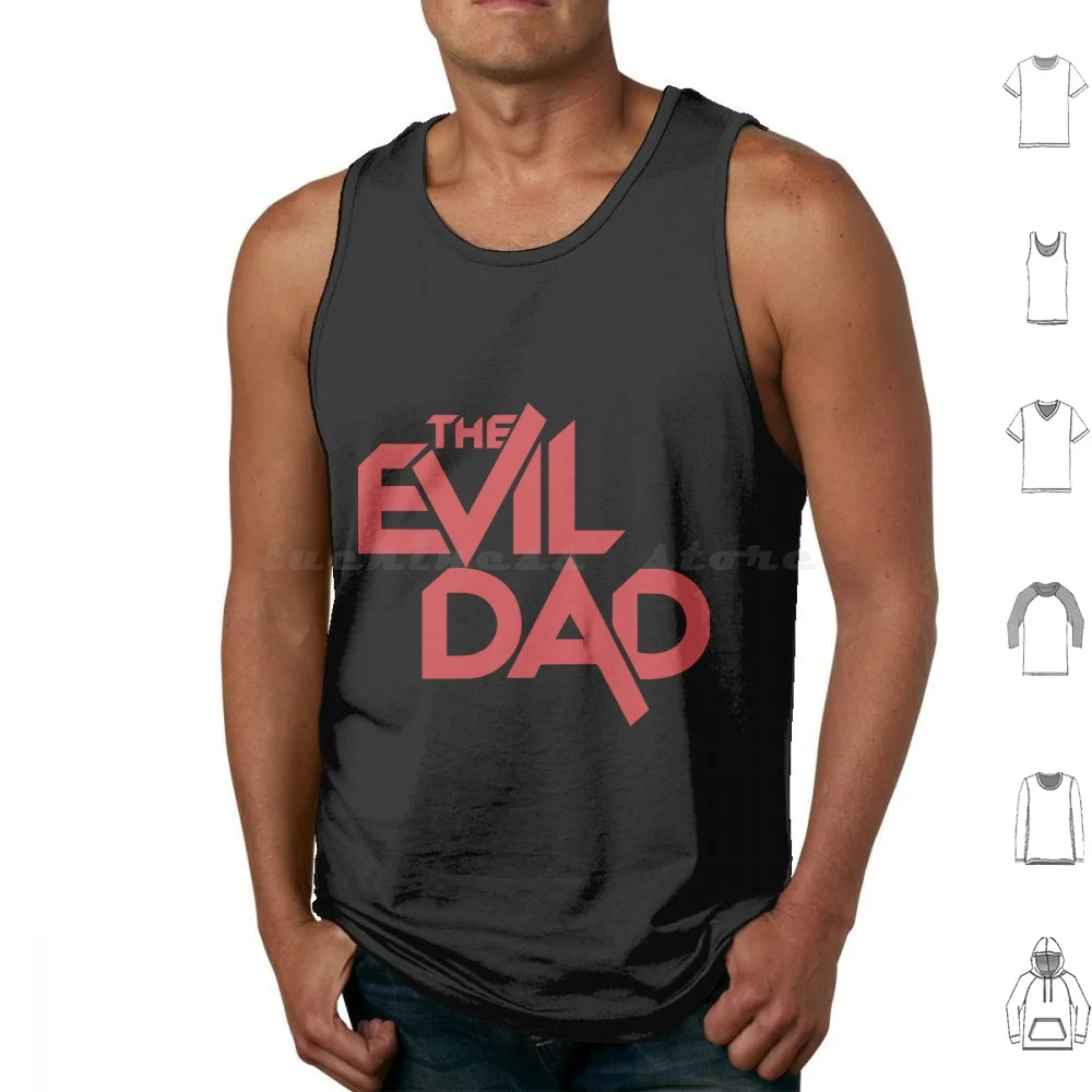 The Evil Dad Sticker Tank Tops Vest Sleeveless Evil Dead Evil Dad The Evil Dead Sam Raimi Bruce Campbell Ash Williams 80S