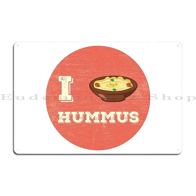 I Love Hummus Metal Sign Wall Cave Party Print Cinema Club Tin Sign Poster