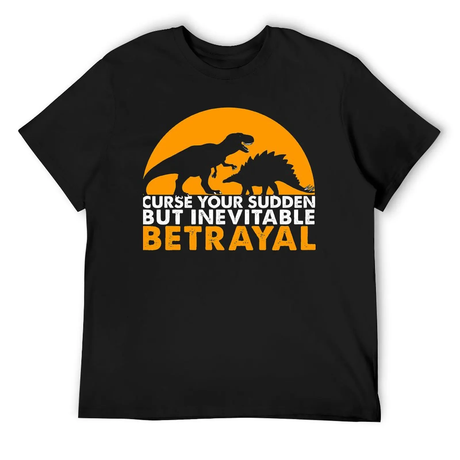 Fresh Curse Your Sudden But Inevitable Betrayal Inspired T-shirt  Campaign Top Tee Graphic Funny Vintag Home USA Size