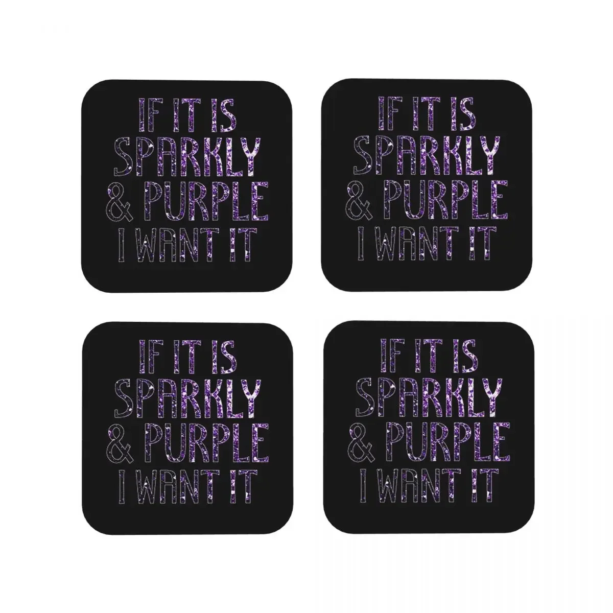 If It Is Sparkly And Purple I Want It Faux Sparkles On Black Coasters Kitchen Placemats Cup Mats For Tableware Pads Set of 4