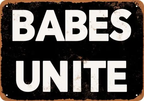 Metal Sign - Babes Unite (BLACK) -- Vintage Look