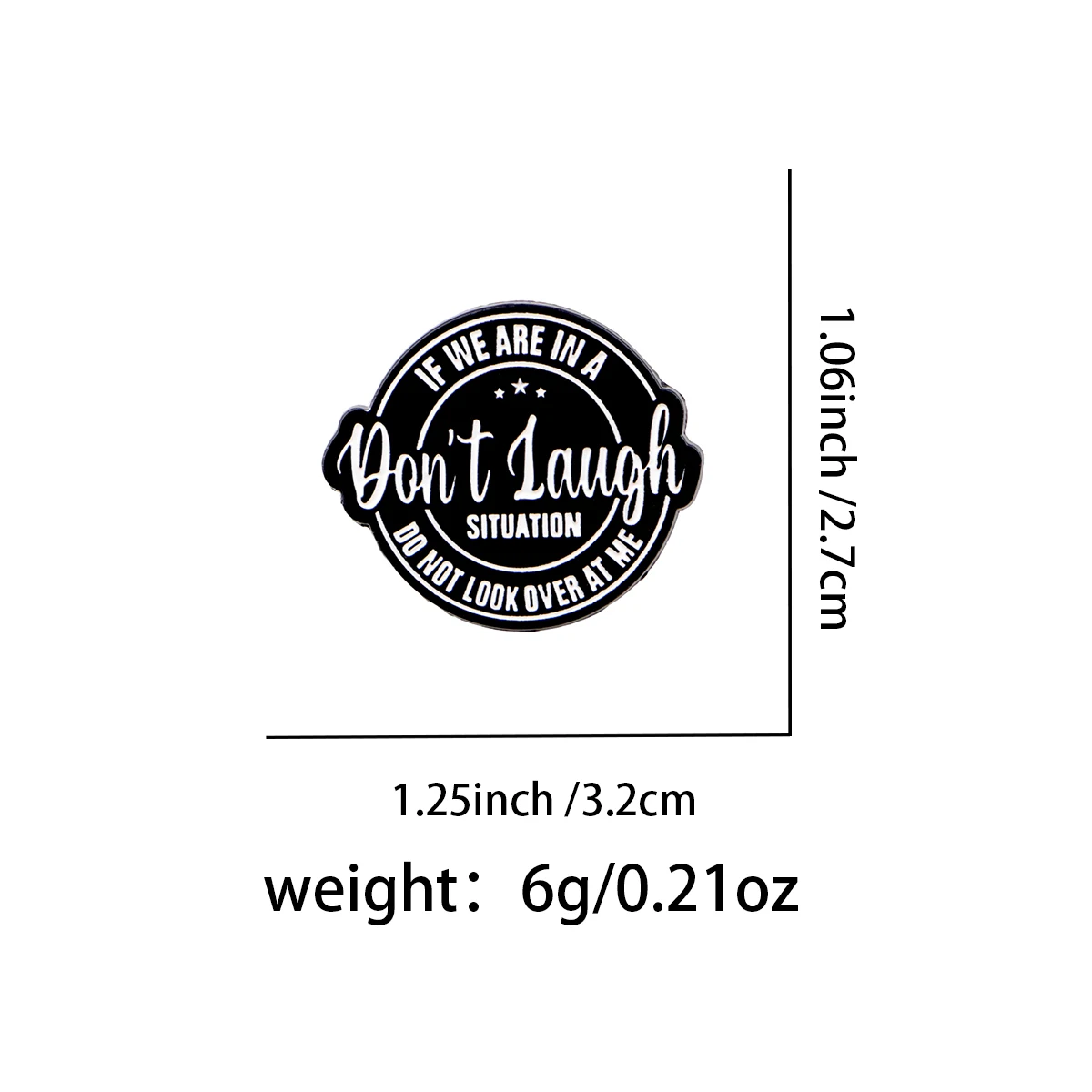 Don't Laugh Enamel Pin Humorous Quotes Brooches Lapel Pins Badge on Backpack Clothing Accessories Fashion Jewelry Friends Gifts