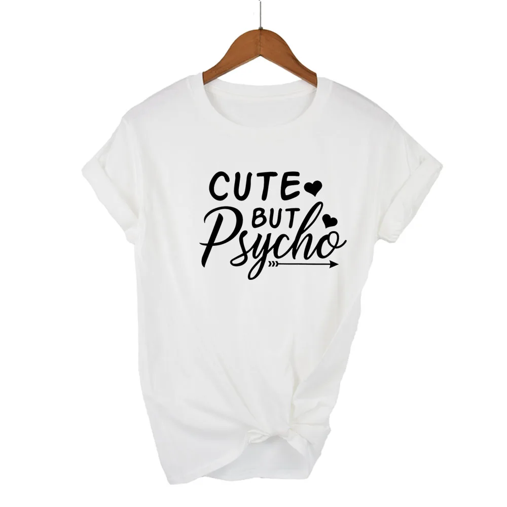 CUTE BUT PSYCHO Print Women tshirt Casual Cotton Hipster Funny t shirt For Girl Top Tee Tumblr Drop Ship