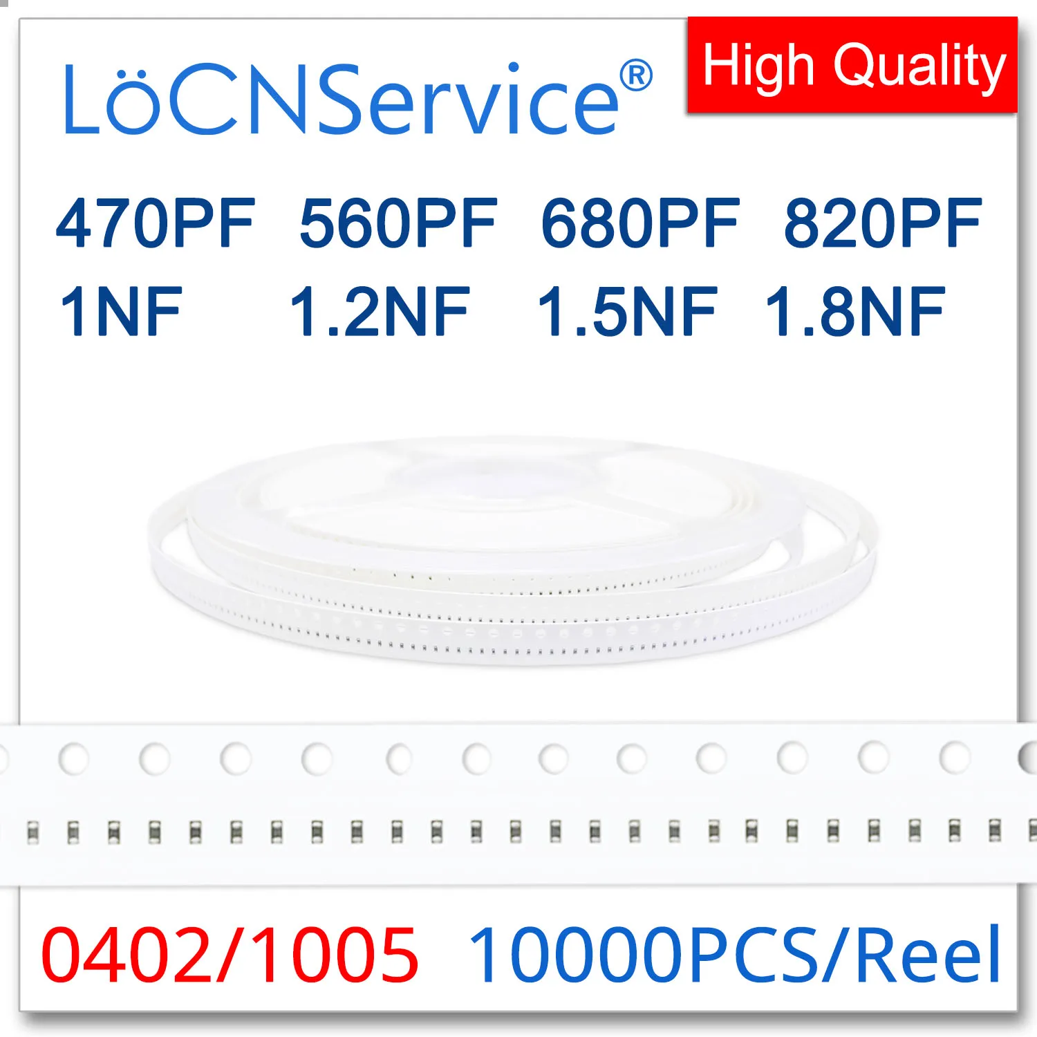 LoCNService SMD المكثفات 10000 قطعة 0402 1005 X7R بنفايات 25V 50V 10% 470PF 560PF 680PF 820PF 1NF 1.2NF 1.5NF 1.8NF جودة عالية