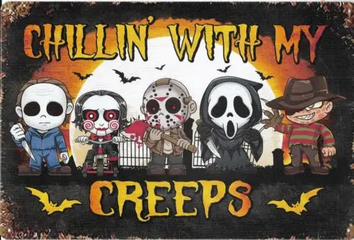 CHILLIN' WITH MY CREEPS - Horror movies -  8x12 metal sign - FREE SHIPPING